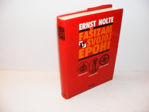 ERNST NOLTE  FAŠIZAM U SVOJOJ EPOHI