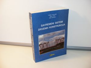 Savremeni sistemi drvenih konstrukcija Vojislav Kujundžić