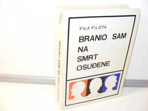 Branio sam na smrt osuđene Fila Filota