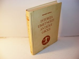 ISTORIJA UMETNOSTI ANTIČKE GRČKE Branko Gavela
