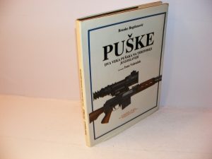 PUŠKE dva veka pušaka na teritoriji jugoslavije