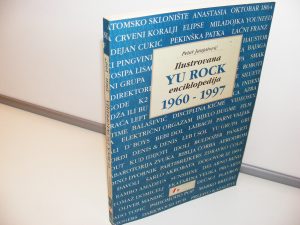 Ilustrovana YU ROCK enciklopedija 1960-1997 Petar Janjatovic